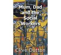 Mum, Dad And The Social Workers