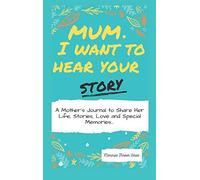 Mum, I Want To Hear Your Story