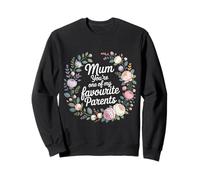 Mum You're One of My Favourite Parents Appréciation - Sweatshirt