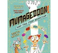 MUMAGEDDON! And the Food Magician