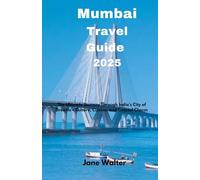 Mumbai Travel Guide 2025: The Ultimate Journey Through India’s City of Dreams - Culture, Cuisine, and Coastal Charm