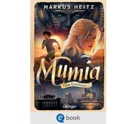 Mumia 1. Das Erwachen - Markus Heitz - Oetinger - ebook (ePub) - Livre
