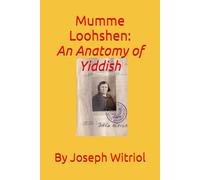 MUMME LOOHSHEN An Anatomy Of Yiddish