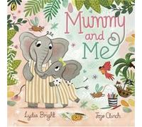 Mummy and Me by Lydia Bright Lydia Bright (Auteur)