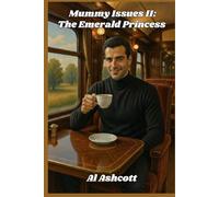 Mummy Issues II: The Emerald Princess