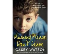Mummy Please Dont Leave by Casey Watson Paperback Book Casey Watson (Auteur)