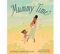Mummy Time by Monique JamesDuncan Monique JamesDuncan (Auteur)
