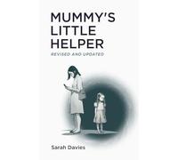 Mummy's Little Helper - Overcoming Childhood Trauma