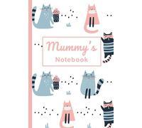 Mummy's Notebook: Mummy Personalized Name Cute Cat Design Notebook / Journal: 120 Page Lined Notebook: The Perfect Gift / Present for School, Easter, Birthday & Christmas