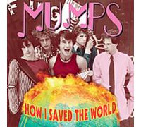 Mumps - How I Saved the World