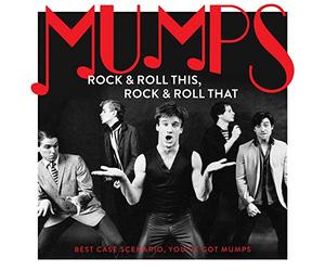Mumps - Rock & Roll This, Rock & Roll That