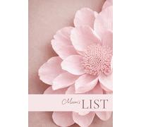 Mum's List: A Beautiful Notebook for Lists, Plans & Everyday Notes: Thoughtful Gift for Mum | Lists, Notes & Daily Organisation | Perfect for Mother's Day