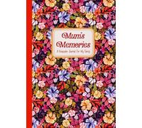Mum's Memories: A Keepsake Journal To Preserve A Mother’s Life Stories And Family History For Children And Grandchildren