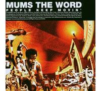 Mum's The World - People Keep Movin