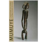 Mumuye - Sculptures Du Nigeria, La Figure Humaine Réinventée