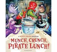 Munch, Crunch, Pirate Lunch! - [Version Originale] Inconnu (Auteur)