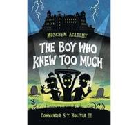 Munchem Academy, Book 1: The Boy Who Knew Too Much - [Version Originale] Inconnu (Auteur)