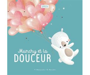 Munchy et la douceur - Roberta Marcolin - Sassi - cartonné - Album jeunesse