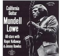 Mundell Lowe All Stars With Roger Kellaway & Jimmy - California Guitar