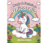 Mundo de fantasía de unicornio: Precioso libro para colorear de unicornios para niños a partir de 5 años con 50 simpáticos motivos de unicornios para colorear fácilmente.