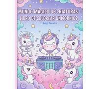 Mundo Mágico de Criaturas: Libro de colorear unicornios