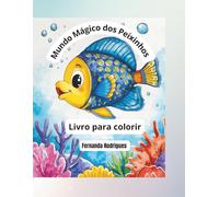 Mundo Mágico dos Peixinhos: Livro para Colorir
