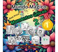 Mundo Mágico, libro para colorear. coches, motos, gatos,aviones, perros....: Momentos únicos 2 ; , escenas variadas con coches, camiones, dinosaurios, ... y mucho mas! cada pagina una sorpresa!