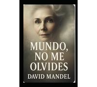 Mundo, no me olvides