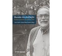 Mundos Em Mediação. Ensaios Ao Encontro De Gilberto Velho Celso Castro (Auteur)