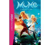 Mune, le gardien de la Lune: Le roman du film