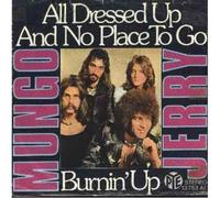 Mungo Jerry - All Dressed Up And No Place To Go / Burnin' Up - Pye Records - 13 753 AT