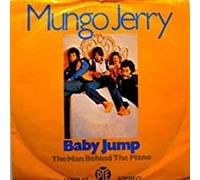 MUNGO JERRY - Baby Jump / The man behind the piano / 14 843 AT