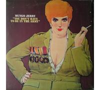 MUNGO JERRY - You don't have to be in the army / 85 800 IT