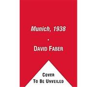 Munich, 1938 David Faber (Auteur)