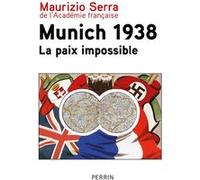 Maurizio Serra – Munich 1938 – La paix impossible – Perrin