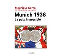 Munich 1938 - La paix impossible - Maurizio Serra - Perrin - broché - Essai