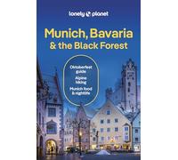 Munich, Bavaria & the Black Forest 8ed -anglais- Lonely planet eng (Auteur)
