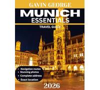 Munich Essentials TRAVEL GUIDE 2026: Explore the City’s Iconic Landmarks and Authentic Bavarian Charm