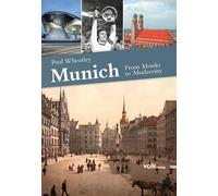 Munich: From Monks to Modernity