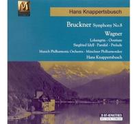 Bruckner : Symphonie N° 8 / Wagner : Siegfried Idyll - Ouverture (Lohengrin) / Prélude (Parsifal) - Radio Bavaroise (1963)