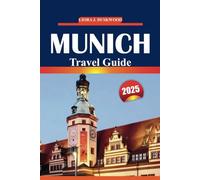 Munich Travel Guide 2025: Comprehensive Itinerary Ideas, Must-See Landmarks, Local Experiences, and Practical Tips for Exploring Bavaria's Capital