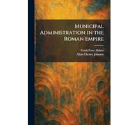 Municipal Administration in the Roman Empire
