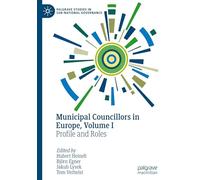 Municipal Councillors in Europe, Volume I: Profile and Roles