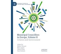 Municipal Councillors in Europe, Volume II: Citizens and Government