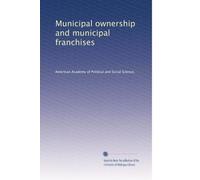 Municipal ownership and municipal franchises