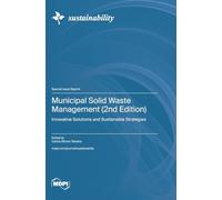 Municipal Solid Waste Management (2nd Edition): Innovative Solutions and Sustainable Strategies