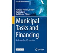 Municipal Tasks and Financing: An Urban-rural Perspective