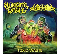 Municipal Waste / Toxic Holocaust - Toxic Waste