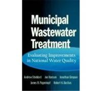 Municipal Wastewater Treatment: Evaluating Improvements in National Water Quality Stoddard, Andrew, Harcum, Jon B., Simpson, Jonathan T. (Auteur)