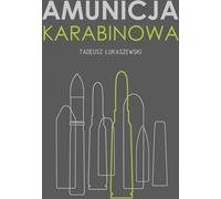 Munitions de carabine - Łukaszewski Tadeusz (Buch auf Polnisch)